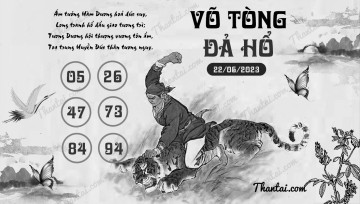 VÕ TÒNG ĐẢ HỔ 22/06/2023