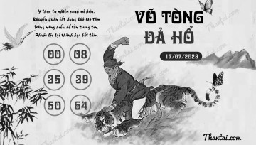 VÕ TÒNG ĐẢ HỔ 17/07/2023