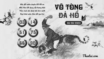 VÕ TÒNG ĐẢ HỔ 03/08/2023