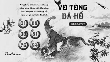 VÕ TÒNG ĐẢ HỔ 10/08/2023