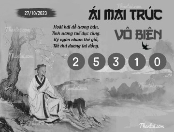 ÁI MAI TRÚC VÔ BIÊN 27/10/2023