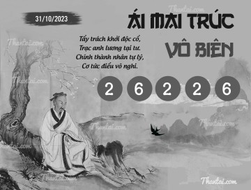 ÁI MAI TRÚC VÔ BIÊN 31/10/2023