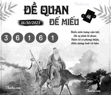 ĐỀ QUAN ĐẾ MIẾU 16/10/2023