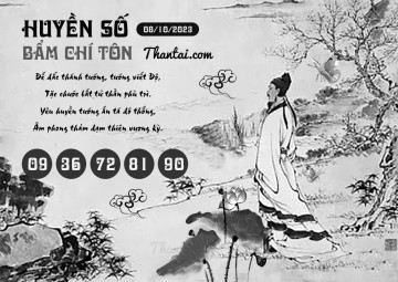 HUYỀN SỐ BẨM CHÍ TÔN 08/10/2023