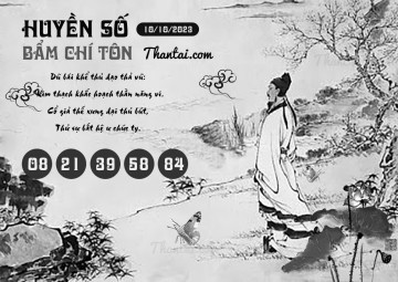 HUYỀN SỐ BẨM CHÍ TÔN 10/10/2023