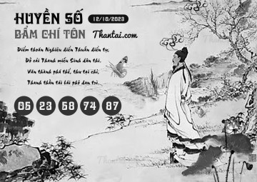 HUYỀN SỐ BẨM CHÍ TÔN 12/10/2023