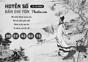 HUYỀN SỐ BẨM CHÍ TÔN 15/10/2023