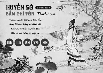 HUYỀN SỐ BẨM CHÍ TÔN 22/10/2023