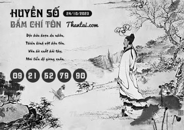 HUYỀN SỐ BẨM CHÍ TÔN 24/10/2023