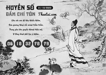 HUYỀN SỐ BẨM CHÍ TÔN 31/10/2023