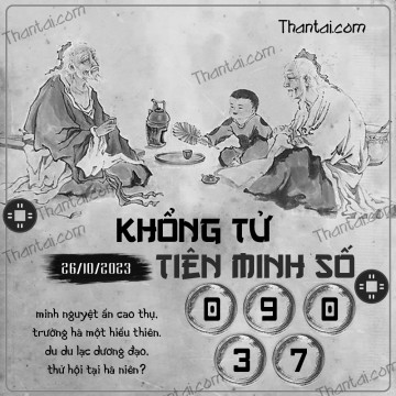 KHỔNG TỬ TIÊN MINH SỐ 26/10/2023