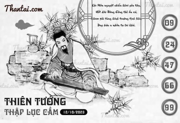 THIÊN TƯỚNG THẬP LỤC CẦU 12/10/2023