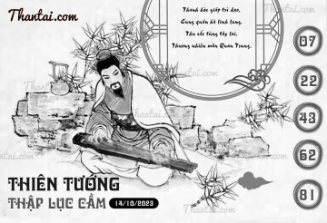 THIÊN TƯỚNG THẬP LỤC CẦU 14/10/2023