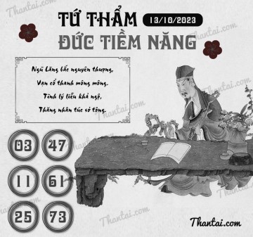 TỨ THẨM ĐỨC TIỀM NĂNG 13/10/2023