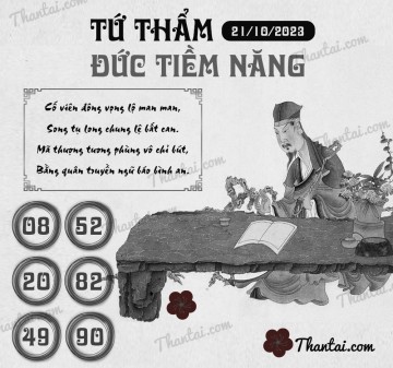 TỨ THẨM ĐỨC TIỀM NĂNG 21/10/2023