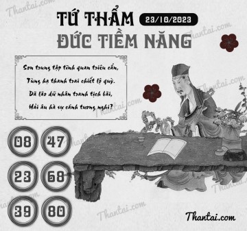 TỨ THẨM ĐỨC TIỀM NĂNG 23/10/2023