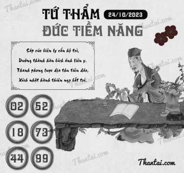 TỨ THẨM ĐỨC TIỀM NĂNG 24/10/2023