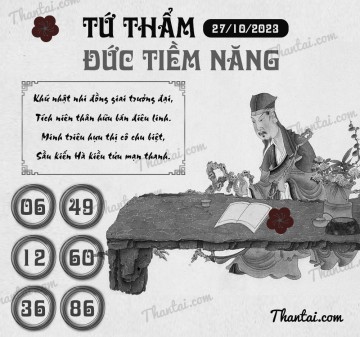 TỨ THẨM ĐỨC TIỀM NĂNG 27/10/2023