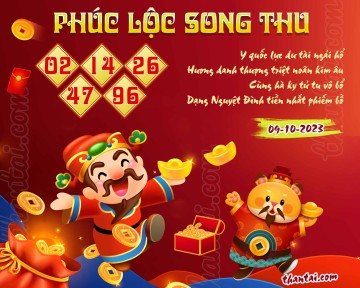 PHÚC LỘC SONG THU 09/10/2023