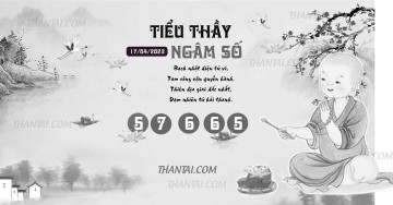 TIỂU THẦY NGÂM SỐ 17/04/2023