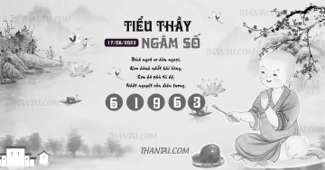 TIỂU THẦY NGÂM SỐ 17/06/2023