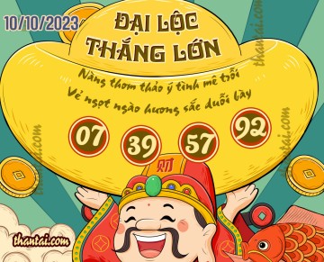 ĐẠI LỘC THẮNG LỚN 10/10/2023