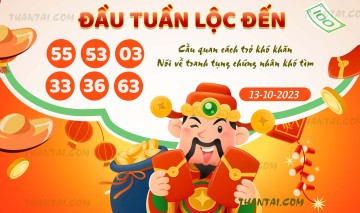 ĐẦU TUẦN LỘC ĐẾN 13/10/2023