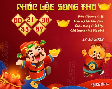 PHÚC LỘC SONG THU 13/10/2023