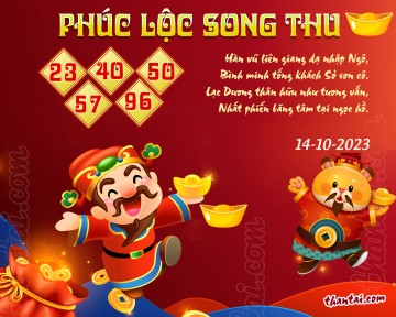 PHÚC LỘC SONG THU 14/10/2023