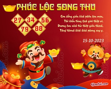 PHÚC LỘC SONG THU 15/10/2023