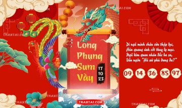 Long Phụng Sum Vầy 17/10/2023