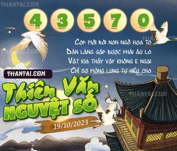 THIÊN VĂN NGUYỆT SỐ 19/10/2023