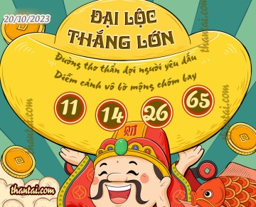 ĐẠI LỘC THẮNG LỚN 20/10/2023