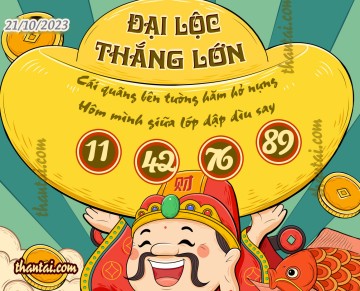 ĐẠI LỘC THẮNG LỚN 21/10/2023