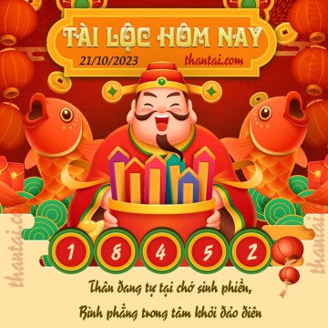 Tài Lộc Hôm Nay 21/10/2023