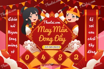 May Mắn Đong Đầy 22/10/2023