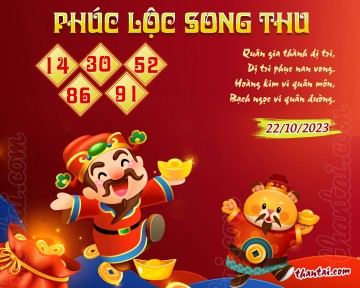 PHÚC LỘC SONG THU 22/10/2023