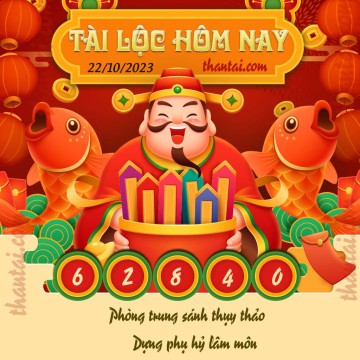 Tài Lộc Hôm Nay 22/10/2023