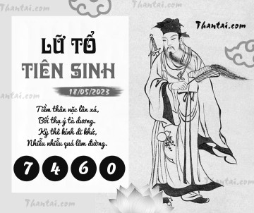 LỮ TỔ TIÊN SINH 18/05/2023