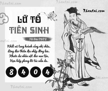 LỮ TỔ TIÊN SINH 10/06/2023