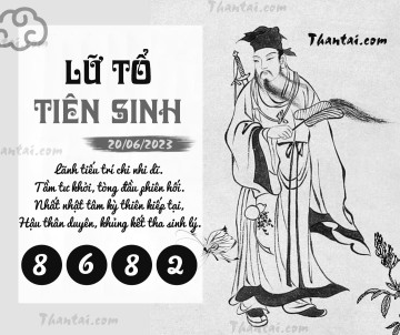 LỮ TỔ TIÊN SINH 20/06/2023