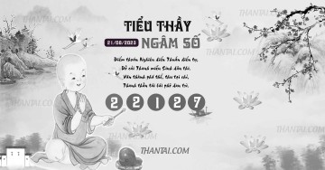 TIỂU THẦY NGÂM SỐ 21/08/2023