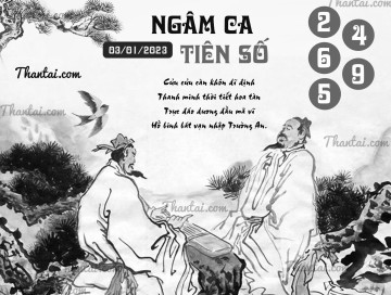 NGÂM CA TIÊN SỐ 03/01/2023