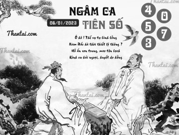 NGÂM CA TIÊN SỐ 06/01/2023