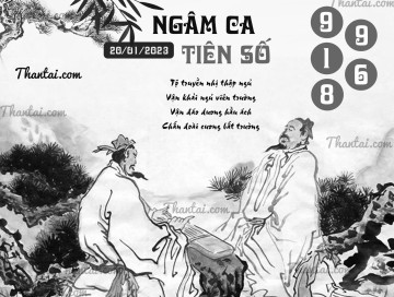 NGÂM CA TIÊN SỐ 20/01/2023