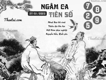 NGÂM CA TIÊN SỐ 27/01/2023