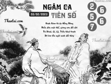 NGÂM CA TIÊN SỐ 03/02/2023