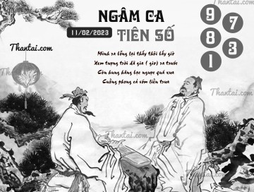 NGÂM CA TIÊN SỐ 11/02/2023