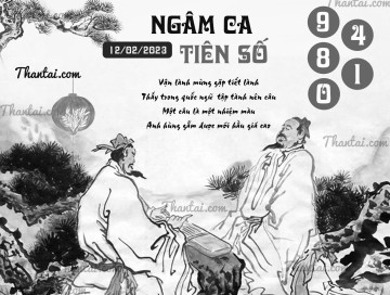 NGÂM CA TIÊN SỐ 12/02/2023