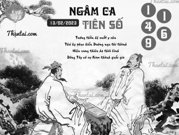 NGÂM CA TIÊN SỐ 13/02/2023